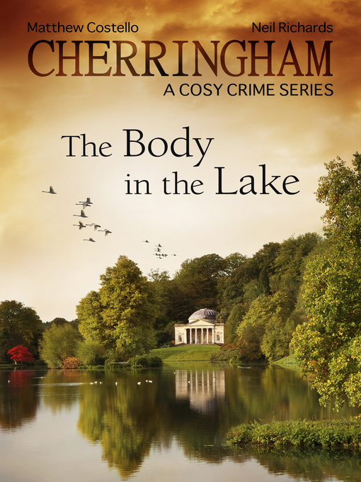 Title details for Cherringham--The Body in the Lake by Matthew Costello - Wait list
